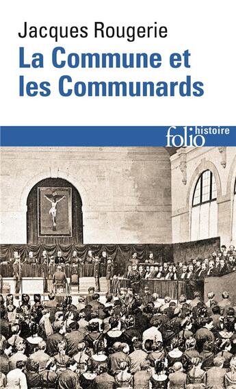 Couverture du livre « La Commune et les communards » de Jacques Rougerie aux éditions Folio