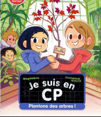 Couverture du livre « Je suis en CP Tome 36 : plantons des arbres ! » de Emmanuel Ristord et Magdalena aux éditions Pere Castor