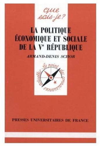 Couverture du livre « Politique economique & soc. 5e rep. qsj 2798 » de Schor A.D aux éditions Que Sais-je ?