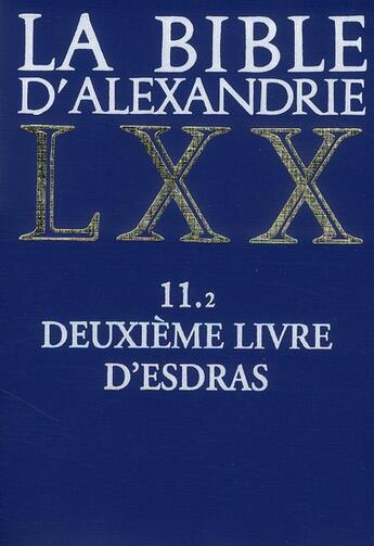 Couverture du livre « La bible d'Alexandrie LXX ; 11.2 deuxième livre d'Esdras » de T Janz aux éditions Cerf