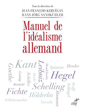 Couverture du livre « Manuel de l'idéalisme allemand » de Jean-Francois Kervegan et Hans Jorg Sandkuhler aux éditions Cerf