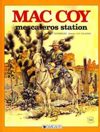 Couverture du livre « Mac Coy Tome 15 : Mescaleros station » de Antonio Hernandez Palacios et Jean-Pierre Gourmelen aux éditions Dargaud