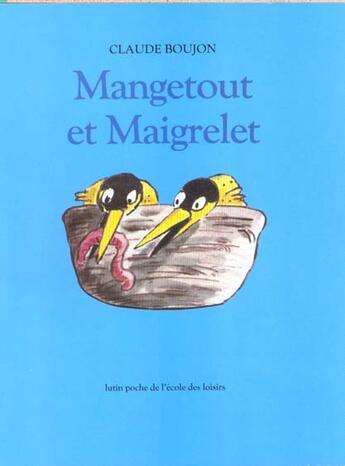 Couverture du livre « Mangetout et maigrelet » de Boujon Claude aux éditions Ecole Des Loisirs