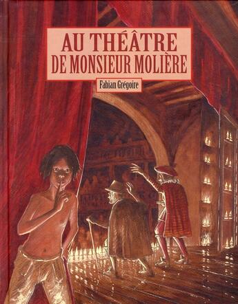 Couverture du livre « Au théâtre de monsieur Molière » de Fabian Gregoire aux éditions Ecole Des Loisirs