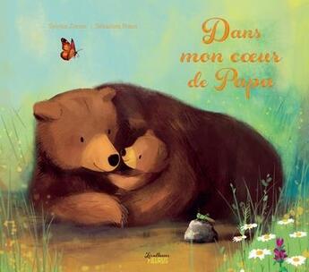 Couverture du livre « Dans mon coeur de papa » de Sylvain Zorzin et Sebastien Braun aux éditions Fleurus