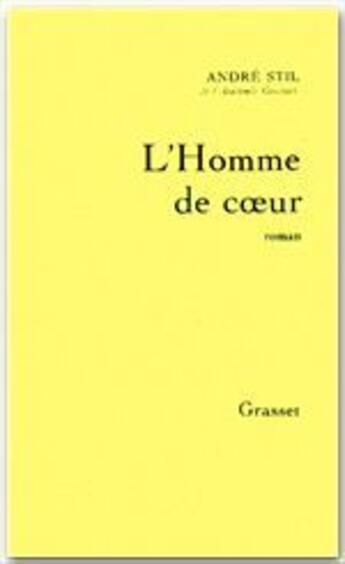 Couverture du livre « L'homme de coeur » de Andre Stil aux éditions Grasset