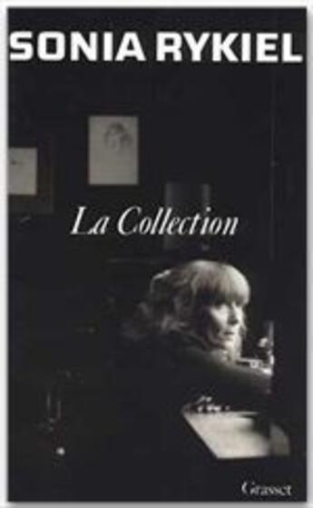 Couverture du livre « La collection » de Sonia Rykiel aux éditions Grasset Et Fasquelle