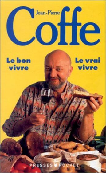 Couverture du livre « Coffret Jean-Pierre Coffe : Le Bon Vivre ; Le Vivre Vrai » de Jean-Pierre Coffe aux éditions Pocket