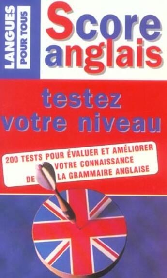 Couverture du livre « Score Anglais ; Testez Votre Niveau » de Michel Marcheteau et Jean-Pierre Berman et Michel Savio aux éditions Pocket