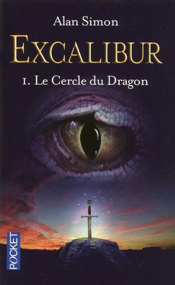 Couverture du livre « Excalibur t.1 ; le cercle du dragon » de Simon Alan aux éditions Pocket