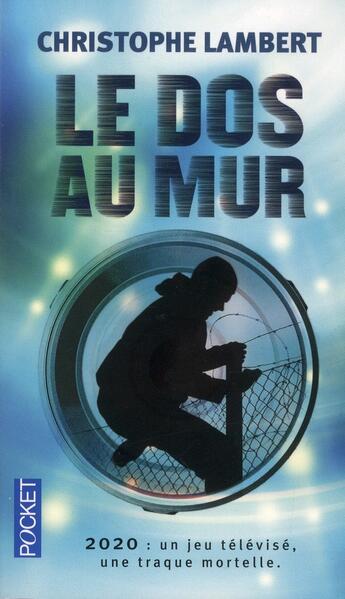 Couverture du livre « Le dos au mur » de Christophe Lambert aux éditions Pocket