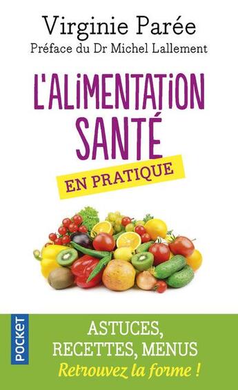 Couverture du livre « L'alimentation santé en pratique » de Virginie Paree aux éditions Pocket