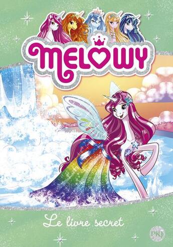 Couverture du livre « Mélowy t.6 ; le livre secret » de Danielle Star aux éditions Pocket Jeunesse