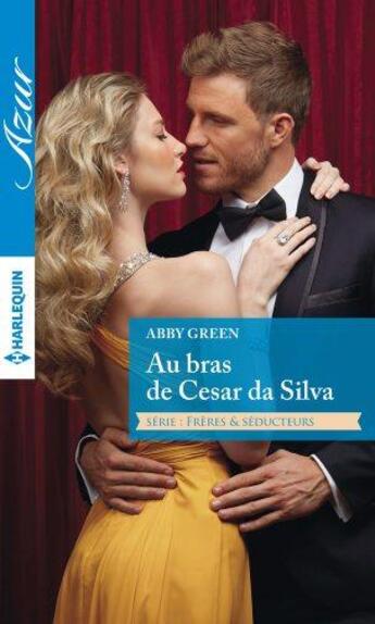 Couverture du livre « Au bras de Cesar da Silva » de Abby Green aux éditions Harlequin