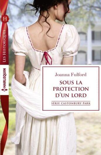 Couverture du livre « Sous la protection d'un lord » de Joanna Fulford aux éditions Harlequin