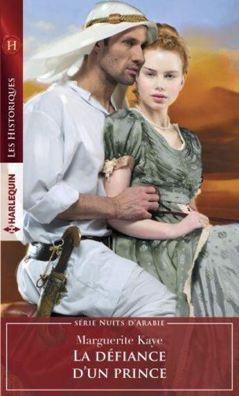 Couverture du livre « La défiance d'un prince » de Marguerite Kaye aux éditions Harlequin