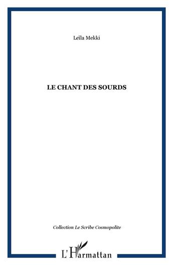 Couverture du livre « Le chant des sourds ; bilingue français / arabe » de Leila Mekki aux éditions L'harmattan