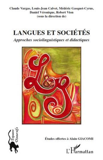 Couverture du livre « Langues et sociétés ; approches sociolinguistiques et didactiques » de  aux éditions L'harmattan