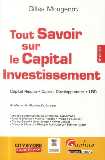 Couverture du livre « Tout savoir sur le capital investissement (5e édition) » de Gilles Mougenot aux éditions Gualino