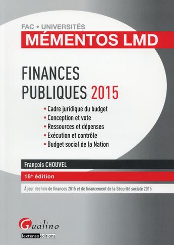 Couverture du livre « Finances publiques (édition 2015) » de Francois Chouvel aux éditions Gualino