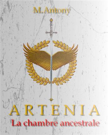 Couverture du livre « Artenia ; la chambre ancestrale » de Mihelic Antony aux éditions Books On Demand