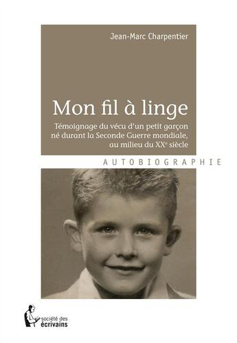 Couverture du livre « Mon fil à linge » de Charpentier Jean-Mar aux éditions Societe Des Ecrivains