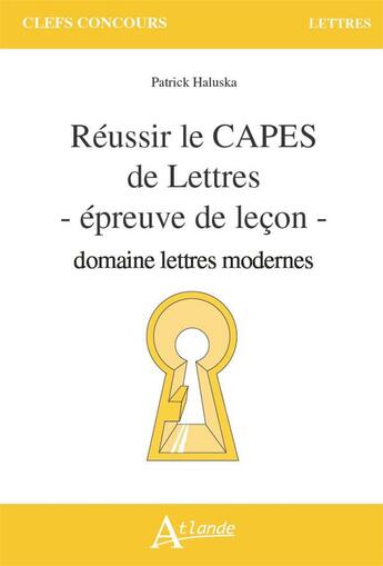 Couverture du livre « Reussir l'agregation interne de lettres - premiere epreuve d'admission » de Patrick Haluska aux éditions Atlande Editions