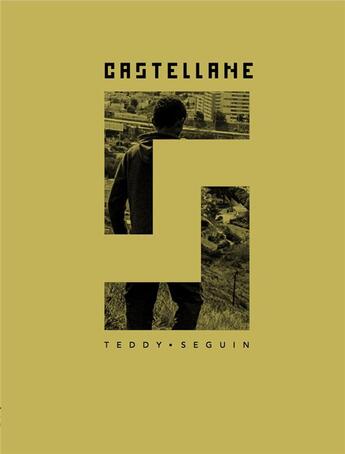 Couverture du livre « Castellane » de Teddy Seguin aux éditions Filigranes