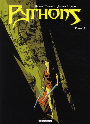 Couverture du livre « Pythons t.2 » de Gabriel Delmas et Joseph Lacroix aux éditions Carabas