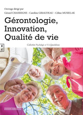 Couverture du livre « Gérontologie, innovation, qualité de vie » de  aux éditions Complicites