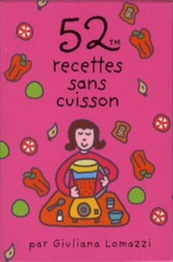 Couverture du livre « 52 recettes sans cuisson » de Giuliana Lomazzi aux éditions Editions 365