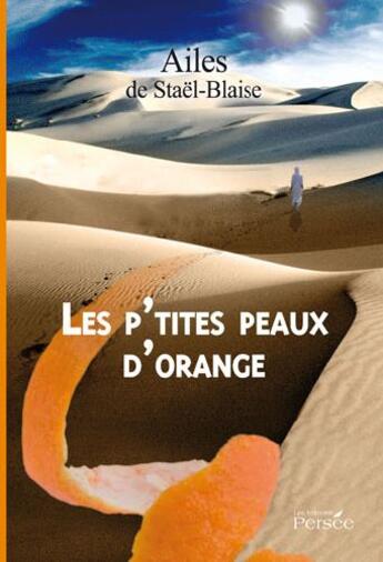 Couverture du livre « Les p'tites peaux d'orange » de Ailes De Stael-Blaise aux éditions Persee