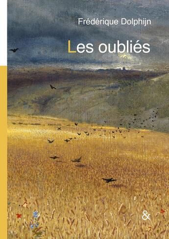 Couverture du livre « Les oubliés » de Frederique Dolphijn aux éditions Esperluete