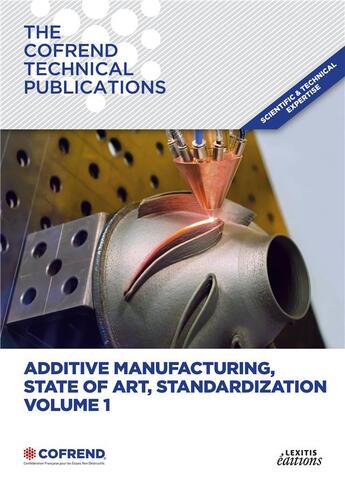 Couverture du livre « Additive manufacturing, state of art, standardization t.1 » de Cofrend aux éditions Books On Demand