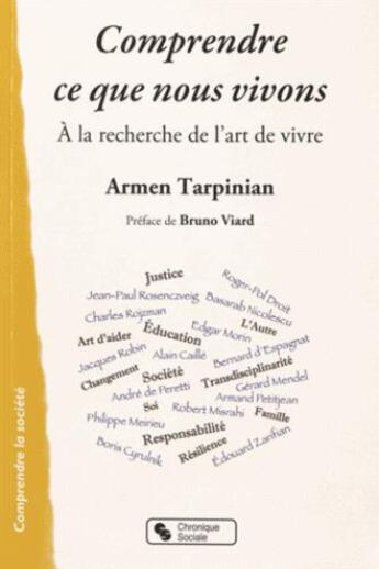 Couverture du livre « Comprendre ce que nous vivons ; à la recherche de l'art de vivre » de Armen Tarpinian aux éditions Chronique Sociale