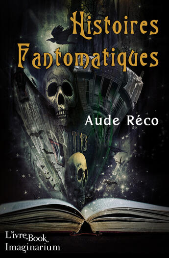 Couverture du livre « Histoires fantomatiques » de Aude Réco aux éditions L'ivre Book