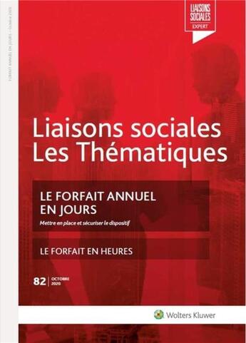 Couverture du livre « Liaisons sociales ; les thématiques t.82 ; le forfait annuel en jours, mettre en place et sécuriser le dispositif ; le forfait en heures » de Riou et Chastagnol aux éditions Liaisons