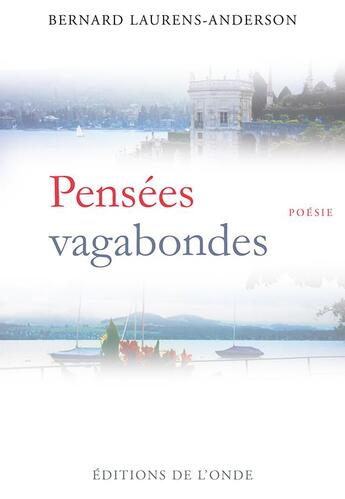 Couverture du livre « Pensées vagabondes » de Bernard Laurens-Anderson aux éditions De L'onde