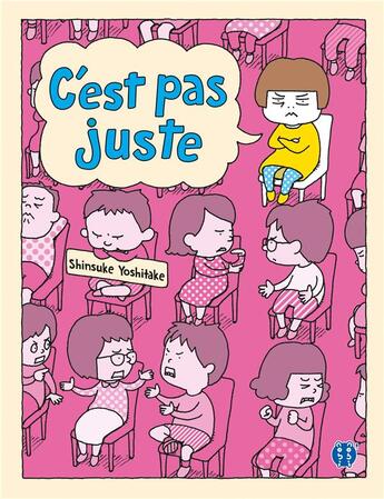 Couverture du livre « C'est pas juste » de Shinsuke Yoshitake aux éditions Nobi Nobi