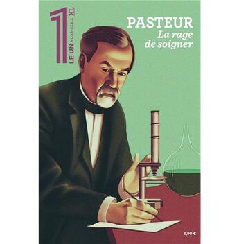 Couverture du livre « Le 1 - hors-serie xl pasteur. la rage de soigner » de  aux éditions Le Un