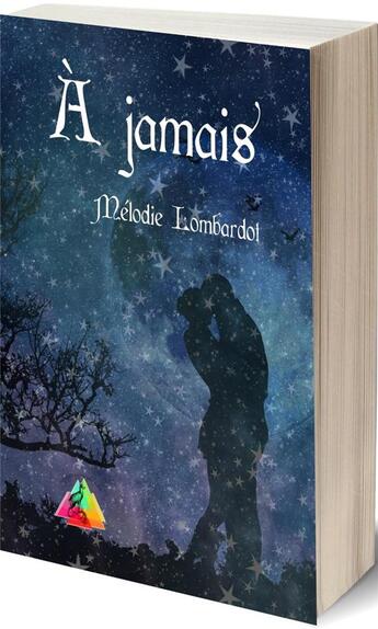 Couverture du livre « À jamais » de Melodie Lombardot aux éditions Editions Du Venasque