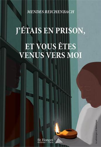 Couverture du livre « J'etais en prison, et vous etes venus vers moi » de Mendes Reichenbach aux éditions Saint Honore Editions