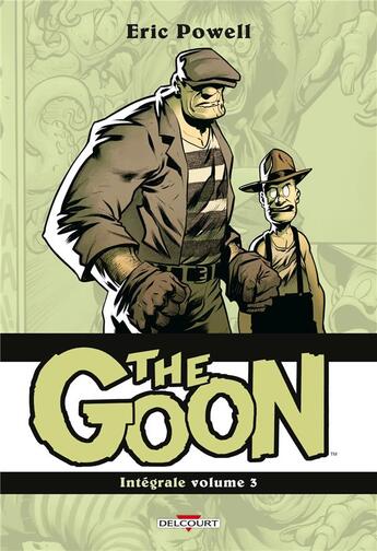 Couverture du livre « The goon : Intégrale vol.3 : Tomes 7 à 9 » de Eric Powell aux éditions Delcourt