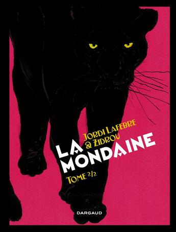 Couverture du livre « La mondaine Tome 2 » de Zidrou et Jordi Lafebre aux éditions Dargaud