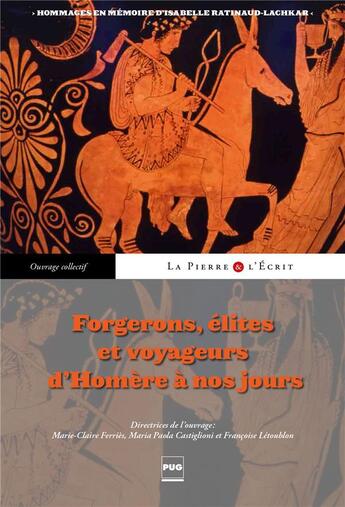 Couverture du livre « La pierre et l'écrit ; forgerons, élites et voyageurs d'Homère à nos jours » de  aux éditions Pu De Grenoble