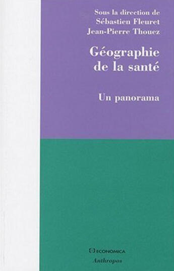 Couverture du livre « Géographie de la santé » de Thouez/Jean-Pierre aux éditions Economica