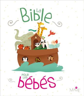 Couverture du livre « La bible pour les bébés » de  aux éditions Mame