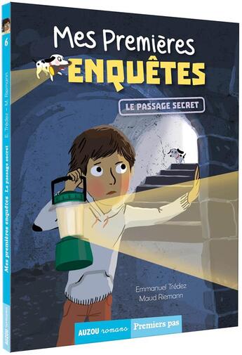 Couverture du livre « Mes premières enquêtes Tome 6 : le passage secret » de Emmanuel Tredez et Maud Riemann aux éditions Auzou