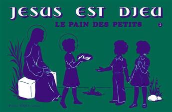 Couverture du livre « Jesus est dieu tome 2 pain des petits » de  aux éditions Tequi