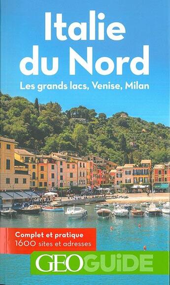 Couverture du livre « GEOguide ; Italie du Nord (édition 2018) » de Collectif Gallimard aux éditions Gallimard-loisirs